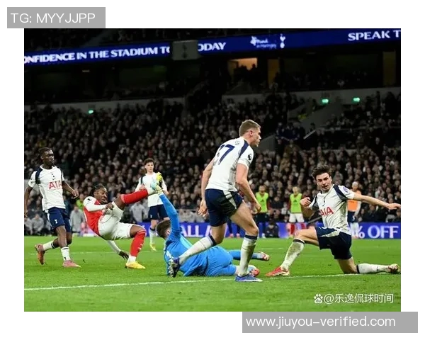 德甲精彩对决热刺大胜尤文图斯神扑时刻点燃全场激情